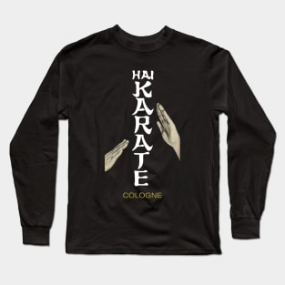 Hai Karate. Cologne. Long Sleeve T-Shirt